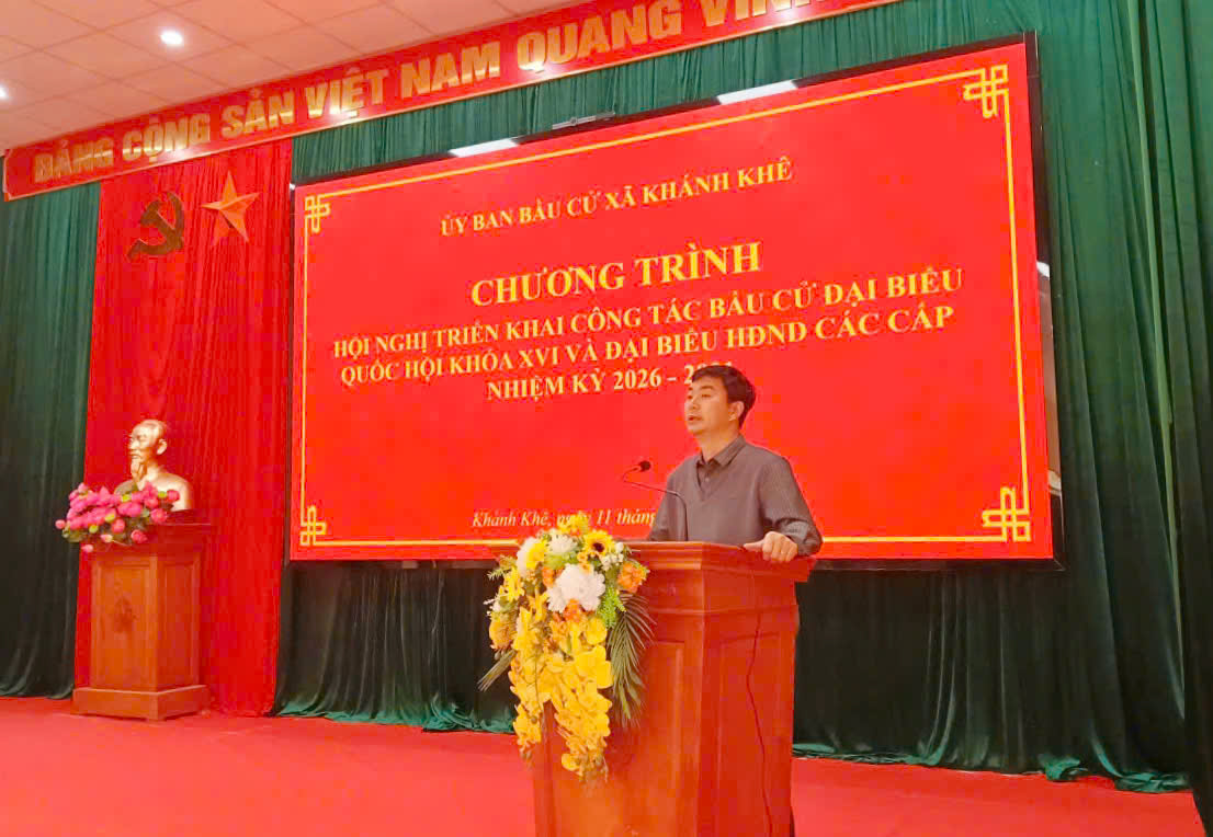 Xã Khánh Khê tổ chức Hội nghị triển khai công tác bầu cử đại biểu Quốc hội khóa XVI và đại biểu Hội đồng nhân dân các cấp nhiệm kỳ 2026 – 2031